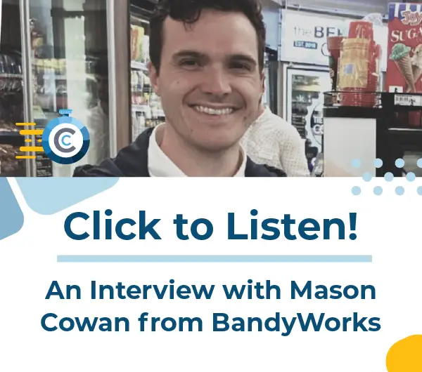An Interview with Mason Cowan from BandyWorks